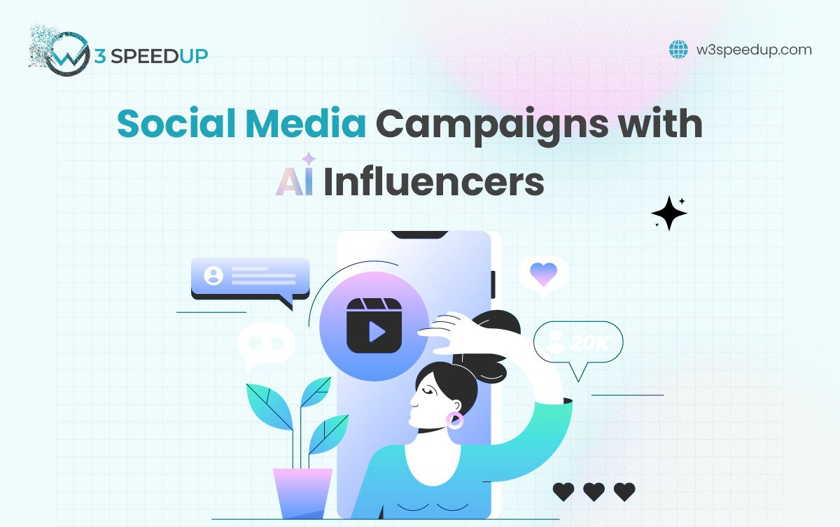 Social Media Campaigns with AI Influencers A Smart Marketing - W3Speedup