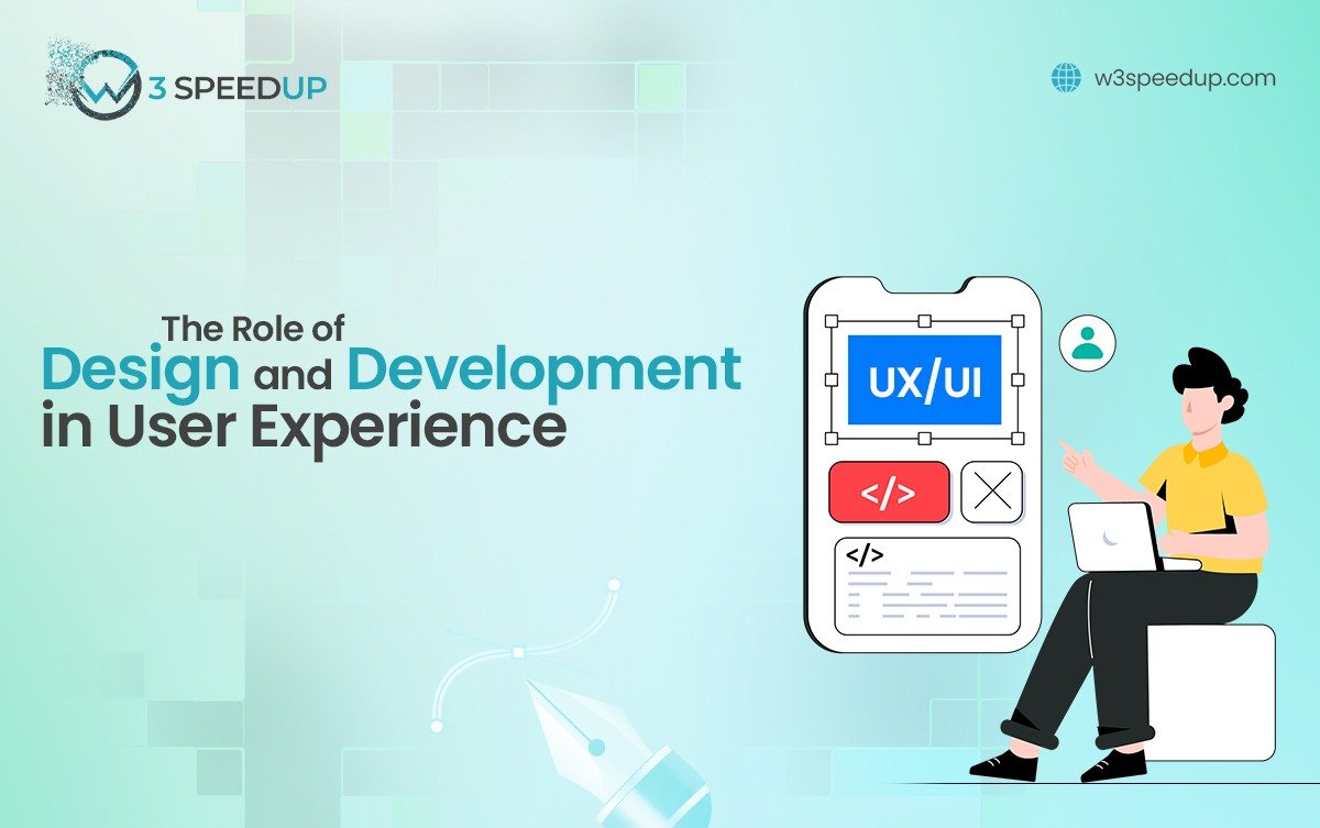 Design and Development Guide for Better User Experience - W3Speedup