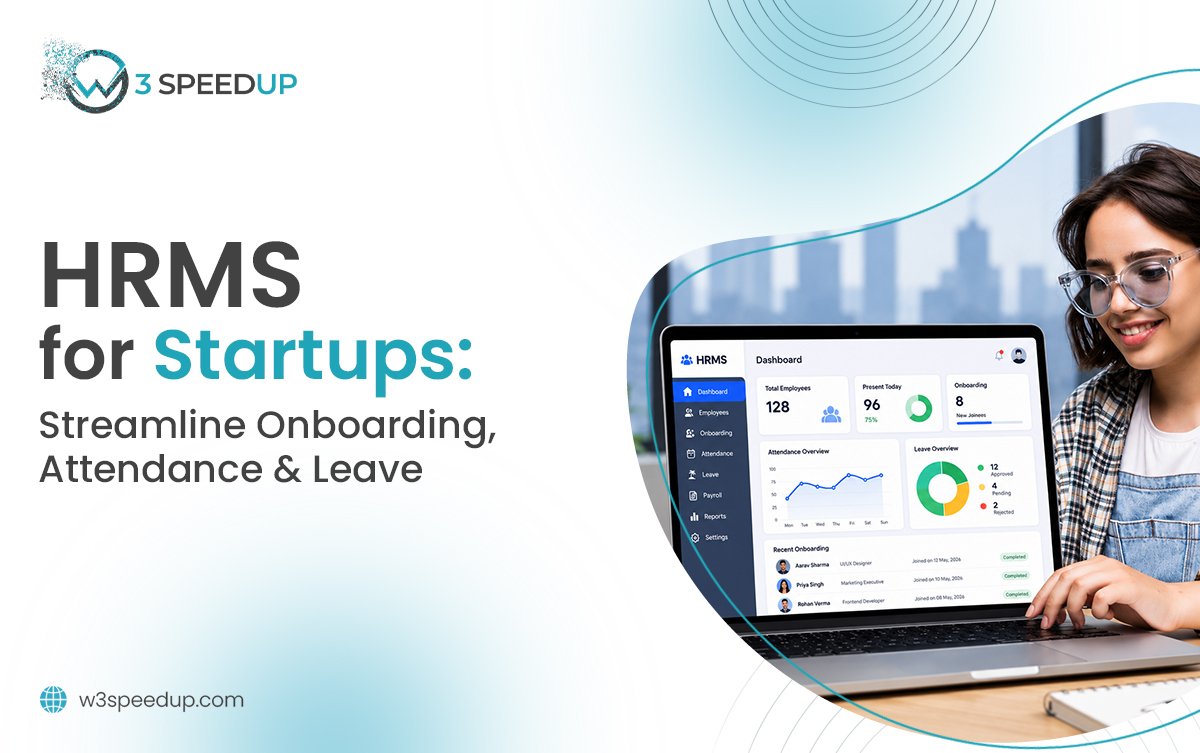 HRMS for Startups Why It Matters for Growing Team - W3Speedup