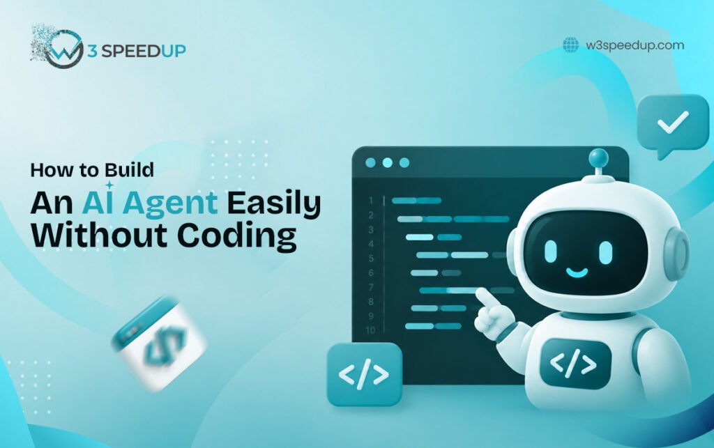 How to Build an AI Agent Without Coding Step-by-Step Guide - W3Speedup