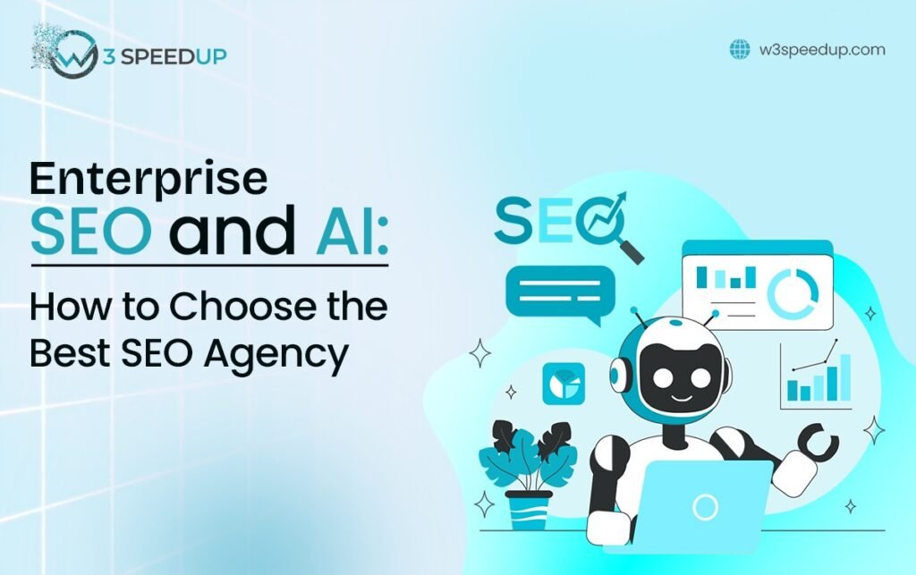 Enterprise SEO Agency Guide Questions to Ask Before You Hire - W3Speedup