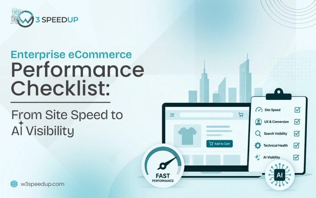 Enterprise eCommerce Performance Checklist Speed to AI Search - W3Speedup
